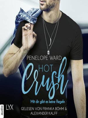 cover image of Hot Crush--Mit dir gibt es keine Regeln